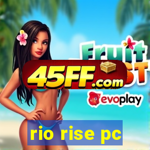 rio rise pc